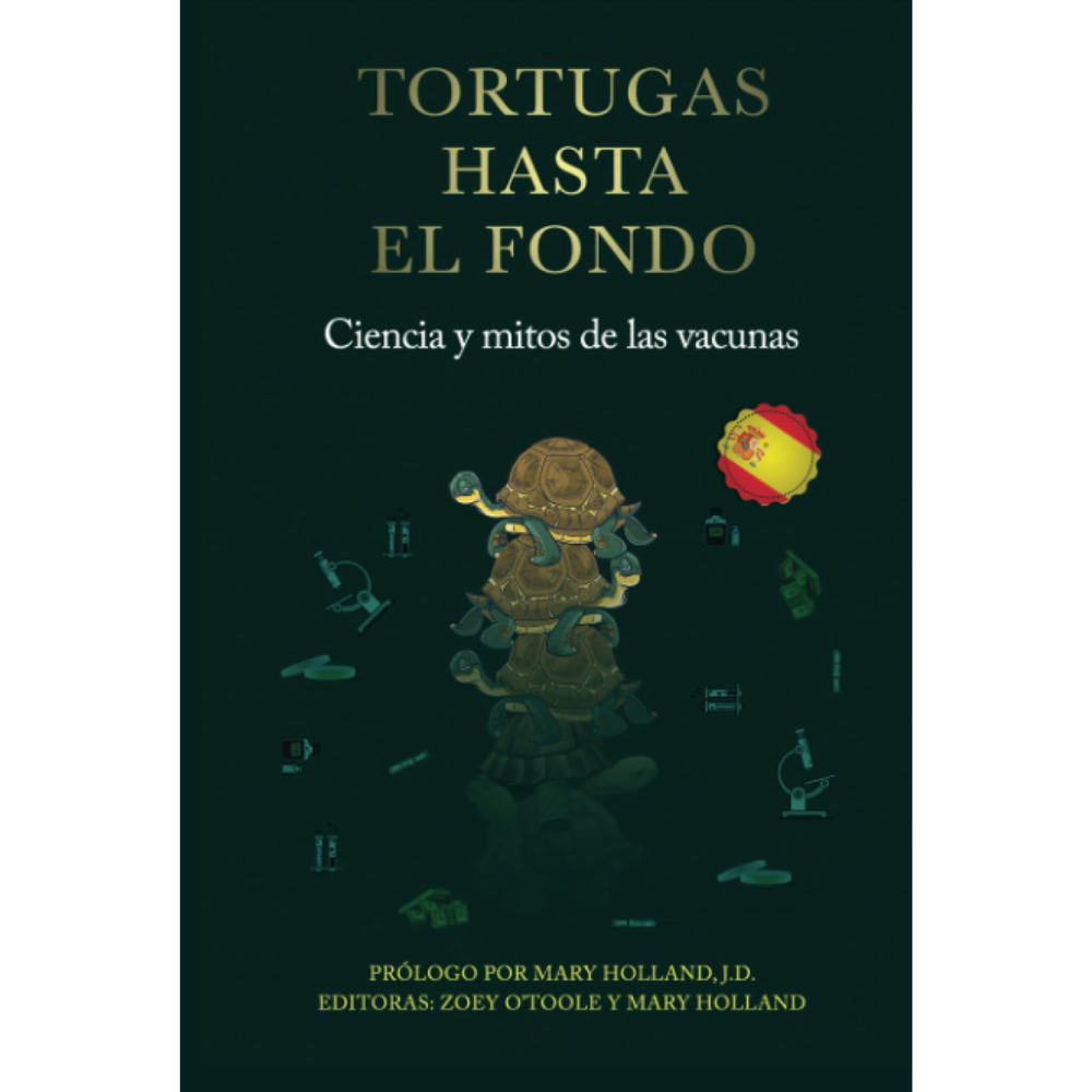 Tortugas hasta el fondo: Ciencia y mitos de las vacunas