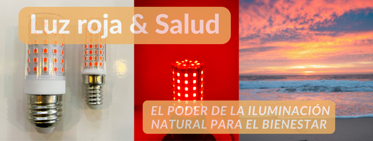 Luz Roja y Salud: El poder de la iluminación natural para el bienestar