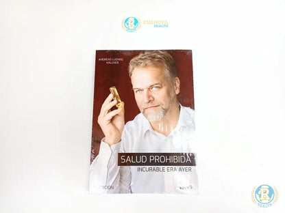 Salud Prohibida - Incurable Era Ayer. Andreas Kalcker